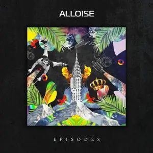 Alloise - Episodes (2016)