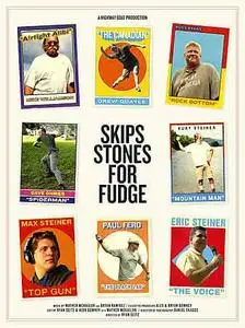 Skips Stones for Fudge (2016)