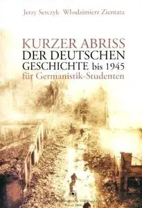 Jerzy Serczyk, Włodzimierz Zientara, "Kurzer Abriss der deutschen Geschichte bis 1945 für Germanistik-Studenten"