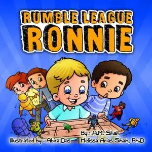 «Rumble League Ronnie» by A.M. Shah, Melissa Shah Arias