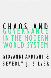 Chaos and Governance in the Modern World System (Contradictions of Modernity, 10)  