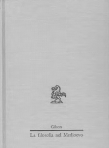 Étienne Gilson - La filosofia nel Medioevo. Dalle origini patristiche alla fine del XIV secolo