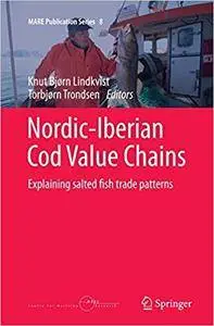 Nordic-Iberian Cod Value Chains: Explaining salted fish trade patterns