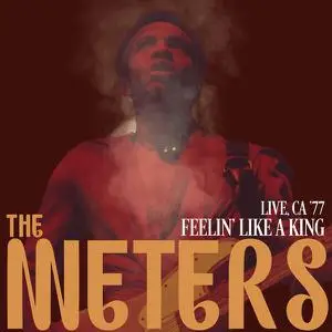 The Meters - Feelin' Like a King (Live, California '77) (2022)