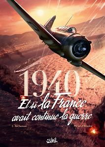 1940, Et Si La France Avait Continué La Guerre - Tome 2 - Le Sursaut