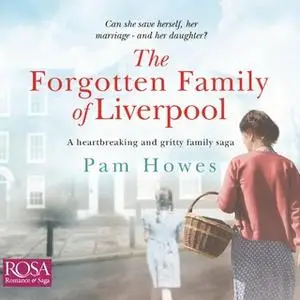 «The Forgotten Family of Liverpool» by Pam Howes