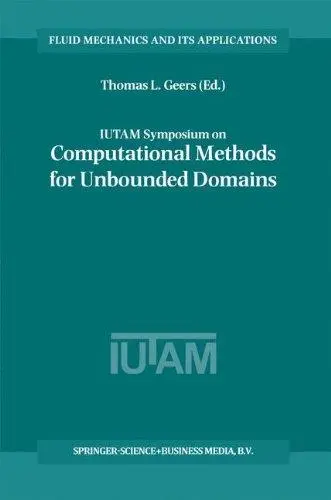 IUTAM Symposium on Computational Methods for Unbounded Domains: Proceedings of the IUTAM Symposium held in Boulder, Colorada, U