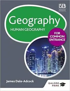 Geography for Common Entrance: Human Geography