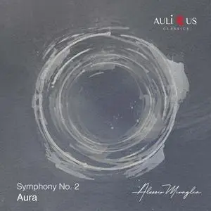 Alessio Miraglia - Symphony No. 2 - Aura (2024) [Official Digital Download]