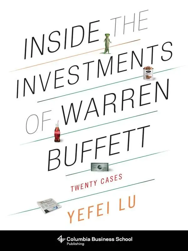Inside the Investments of Warren Buffett Twenty Cases Columbia Business
School Publishing Epub-Ebook