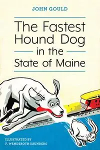 «The Fastest Hound Dog in the State of Maine» by John Gould