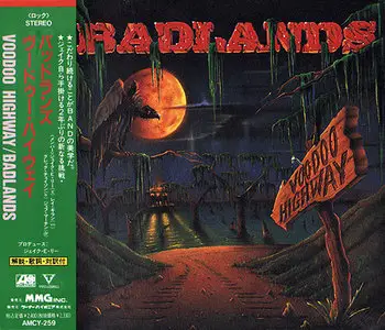 Badlands - Voodoo Highway (1991) [1st Japan Press] RE-UPPED