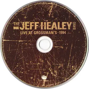 The Jeff Healey Band - Live At Grossman's - 1994 (2011)