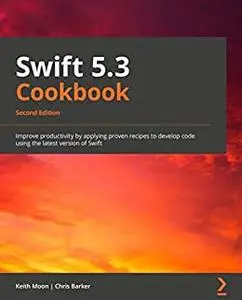 Swift 5.3 Cookbook - Second Edition (repost)