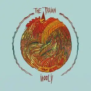 The Dawn - Wooly (2017)