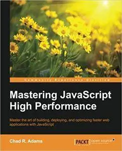 Mastering JavaScript High Performance