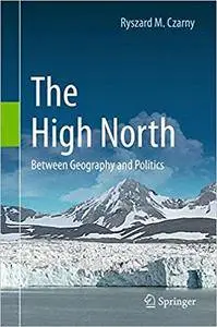 The High North: Between Geography and Politics (Repost)