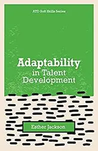 Adaptability in Talent Development