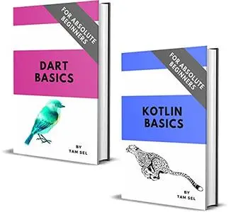 KOTLIN AND DART BASICS: FOR ABSOLUTE BEGINNERS