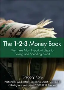 The 1-2-3 Money Plan: The Three Most Important Steps to Saving and Spending Smart (repost)