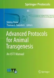 Advanced Protocols for Animal Transgenesis: An ISTT Manual