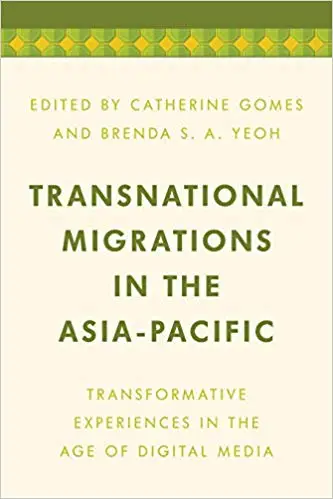 Transnational Migrations in the Asia-Pacific: Transformative Experiences in the Age of Digital Media