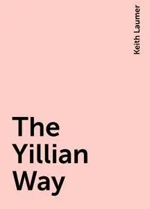 «The Yillian Way» by Keith Laumer
