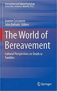 The World of Bereavement: Cultural Perspectives on Death in Families