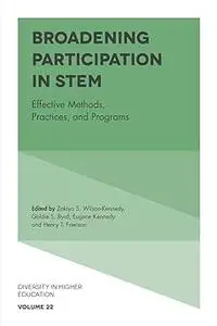 Broadening Participation in STEM: Effective Methods, Practices, and Programs