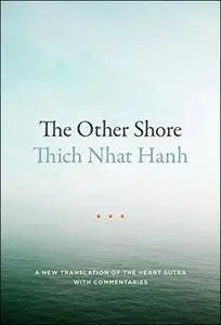 The Other Shore: A New Translation of the Heart Sutra with Commentaries