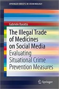 The Illegal Trade of Medicines on Social Media: Evaluating Situational Crime Prevention Measures
