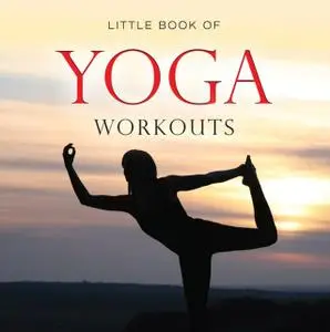 «Little Book of Yoga Workouts» by Michelle Brachet