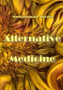"Alternative Medicine" ed. by Muhammad Akram