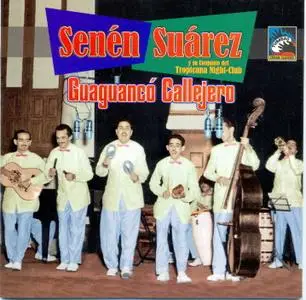Senén Suarez y su Conjunto del Tropicana Night-Club - Guaguanco Callejero (1994)