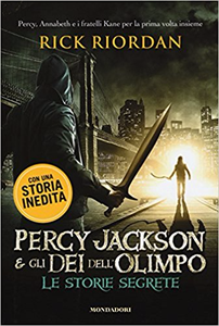 Percy Jackson e gli dei dell'Olimpo. Le storie segrete - Rick Riordan (Repost)