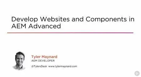 Develop Websites and Components in AEM Advanced