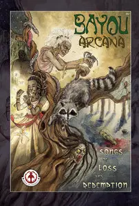 Bayou Arcana - Songs of Loss and Redemption (2012)