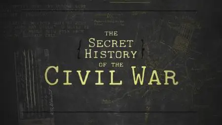 History Channel - The Secret History of the Civil War (2022)