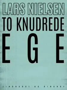 «To knudrede ege» by Lars Nielsen