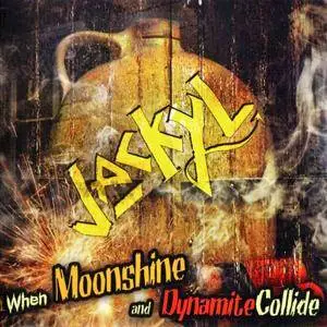 Jackyl - When Moonshine And Dynamite Collide (2010)