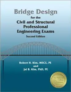 Bridge Design for the Civil and Structural PE Exams, 2nd Ed