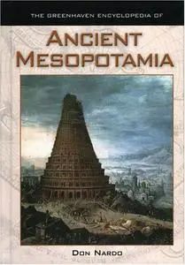 The Greenhaven Encylopedia of Ancient Mesopotamia