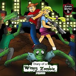 «Diary of a Wimpy Zombie» by Jeff Child