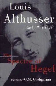 The Spectre of Hegel: Early Writings (Repost)