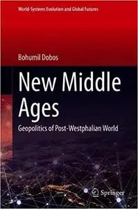 New Middle Ages: Geopolitics of Post-Westphalian World