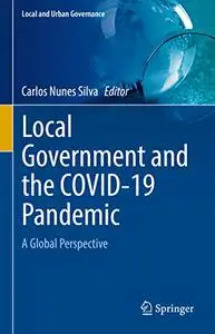 Local Government and the COVID-19 Pandemic: A Global Perspective