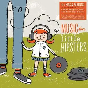 VA - Music for Little Hipsters (2013)