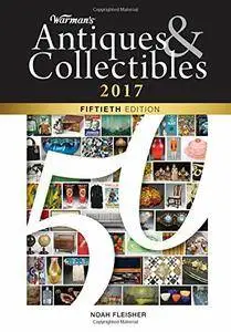 Warman's Antiques & Collectibles 2017 (50th Edition)