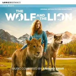 Armand Amar - The Wolf and the Lion (2021)