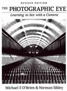 Michael F. O’Brien & Norman Sibley: "The Photographic Ey" (Repost) 